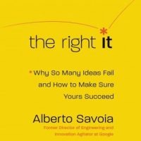 the-right-it-why-so-many-ideas-fail-and-how-to-make-sure-yours-succeed.jpg
