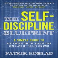 the-self-discipline-blueprint-a-simple-guide-to-beat-procrastination-achieve-your-goals-and-get-the-life-you-want.jpg