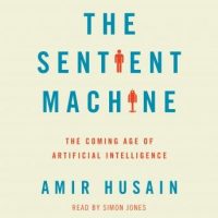 the-sentient-machine-the-coming-age-of-artificial-intelligence.jpg
