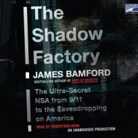 the-shadow-factory-the-ultra-secret-nsa-from-911-to-the-eavesdropping-on-america.jpg