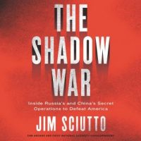 the-shadow-war-inside-russias-and-chinas-secret-operations-to-defeat-america.jpg