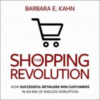 the-shopping-revolution-how-successful-retailers-win-customers-in-an-era-of-endless-disruption.jpg