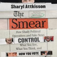 the-smear-how-shady-political-operatives-and-fake-news-control-what-you-see-what-you-think-and-how-you-vote.jpg