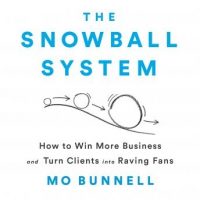 the-snowball-system-how-to-win-more-business-and-turn-clients-into-raving-fans.jpg