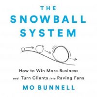 the-snowball-system-how-to-win-more-business-and-turn-clients-into-raving-fans.jpg