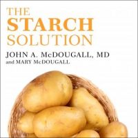 the-starch-solution-eat-the-foods-you-love-regain-your-health-and-lose-the-weight-for-good.jpg