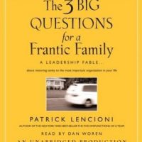 the-three-big-questions-for-a-frantic-family-a-leadership-fable-about-restoring-sanity-to-the-most-important-organization-in-your-life.jpg