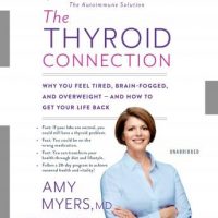 the-thyroid-connection-why-you-feel-tired-brain-fogged-and-overweight-and-how-to-get-your-life-back.jpg