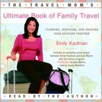 the-travel-moms-ultimate-book-of-family-travel-planning-surviving-and-enjoying-your-vacation-together.jpg