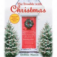 the-trouble-with-christmas-the-feel-good-holiday-read-that-inspired-hallmark-tvs-welcome-to-christmas.jpg