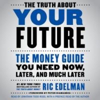 the-truth-about-your-future-the-money-guide-you-need-now-later-and-much-later.jpg