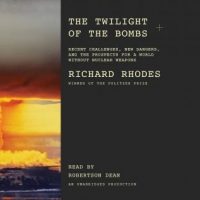 the-twilight-of-the-bombs-recent-challenges-new-dangers-and-the-prospects-for-a-world-without-nuclear-weapons.jpg