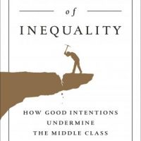 the-upside-of-inequality-how-good-intentions-undermine-the-middle-class.jpg