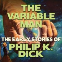 the-variable-man-early-stories-of-philip-k-dick.jpg