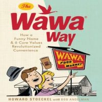 the-wawa-way-how-a-funny-name-and-six-core-values-revolutionized-convenience.jpg