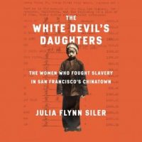 the-white-devils-daughters-the-women-who-fought-slavery-in-san-franciscos-chinatown.jpg