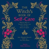 the-witchs-book-of-self-care-magical-ways-to-pamper-soothe-and-care-for-your-body-and-spirit.jpg