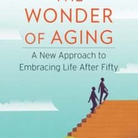 the-wonder-of-aging-a-new-approach-to-embracing-life-after-fifty.jpg