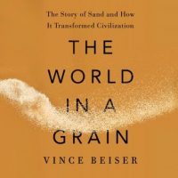the-world-in-a-grain-the-story-of-sand-and-how-it-transformed-civilization.jpg