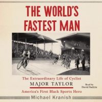 the-worlds-fastest-man-the-extraordinary-life-of-cyclist-major-taylor-americas-first-black-sports-hero.jpg