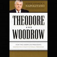 theodore-and-woodrow-how-two-american-presidents-destroyed-constitutional-freedom.jpg