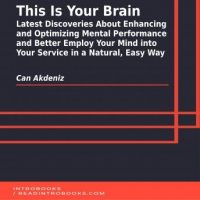 this-is-your-brain-latest-discoveries-about-enhancing-and-optimizing-mental-performance-and-better-employ-your-mind-into-your-service-in-a-natural-easy-way.jpg