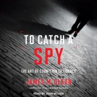 to-catch-a-spy-the-art-of-counterintelligence.jpg