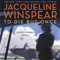 to-die-but-once-a-maisie-dobbs-novel.jpg