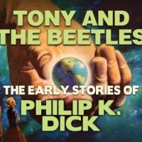 tony-and-the-beetles-early-stories-of-philip-k-dick.jpg