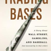 trading-bases-a-story-about-wall-street-gambling-and-baseball-not-necessarily-in-that-order.jpg