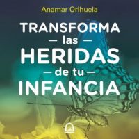 transforma-las-heridas-de-tu-infancia-rechazo-abandono-humullacion-traicion-injusticia.jpg