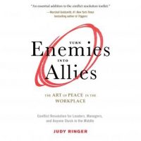 turn-enemies-into-allies-the-art-of-peace-in-the-workplace-conflict-resolution-for-leaders-managers-and-anyone-stuck-in-the-middle.jpg