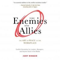 turn-enemies-into-allies-the-art-of-peace-in-the-workplace-conflict-resolution-for-leaders-managers-and-anyone-stuck-in-the-middle.jpg