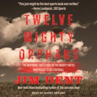 twelve-mighty-orphans-the-inspiring-true-story-of-the-mighty-mites-who-ruled-texas-football.jpg
