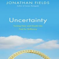 uncertainty-turning-fear-and-doubt-into-fuel-for-brilliance.jpg