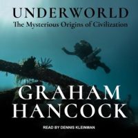 underworld-the-mysterious-origins-of-civilization.jpg