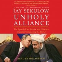 unholy-alliance-the-agenda-iran-russia-and-jihadists-share-for-conquering-the-world.jpg