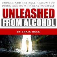 unleashed-from-alcohol-understand-the-real-reason-you-drink-and-how-to-heal-yourself.jpg
