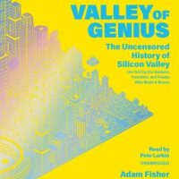 valley-of-genius-the-uncensored-history-of-silicon-valley-as-told-by-the-hackers-founders-and-freaks-who-made-it-boom.jpg