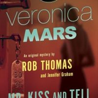 veronica-mars-2-an-original-mystery-by-rob-thomas-mr-kiss-and-tell.jpg