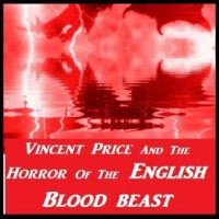 vincent-price-and-the-horror-of-the-english-blood-beast.jpg