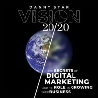 vision-2020-the-secrets-of-digital-marketing-and-its-role-in-growing-your-business.jpg