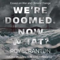 were-doomed-now-what-essays-on-war-and-climate-change.jpg