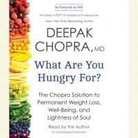 what-are-you-hungry-for-the-chopra-solution-to-permanent-weight-loss-well-being-and-lightness-of-soul.jpg