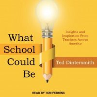 what-school-could-be-insights-and-inspiration-from-teachers-across-america.jpg