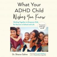 what-your-adhd-child-wishes-you-knew-working-together-to-empower-kids-for-success-in-school-and-life.jpg