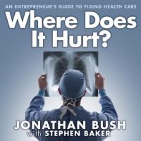 where-does-it-hurt-an-entrepreneurs-guide-to-fixing-health-care.jpg