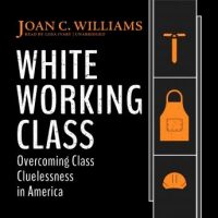 white-working-class-overcoming-class-cluelessness-in-america.jpg