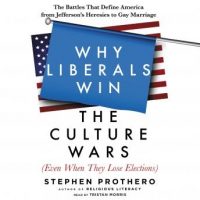 why-liberals-win-the-culture-wars-even-when-they-lose-elections-the-battles-that-define-america-from-jeffersons-heresies-to-gay-marriage.jpg