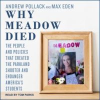 why-meadow-died-the-people-and-policies-that-created-the-parkland-shooter-and-endanger-americas-students.jpg